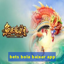 bets bola baixar app